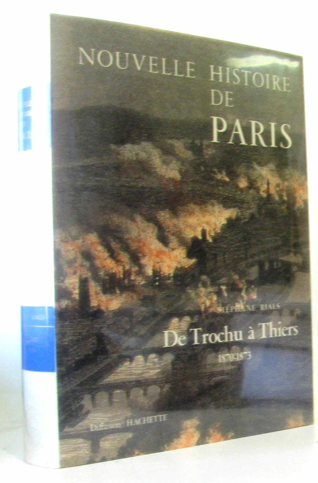 Nouvelle histoire de Paris de Trochu à Thiers : 1870-1873 Books