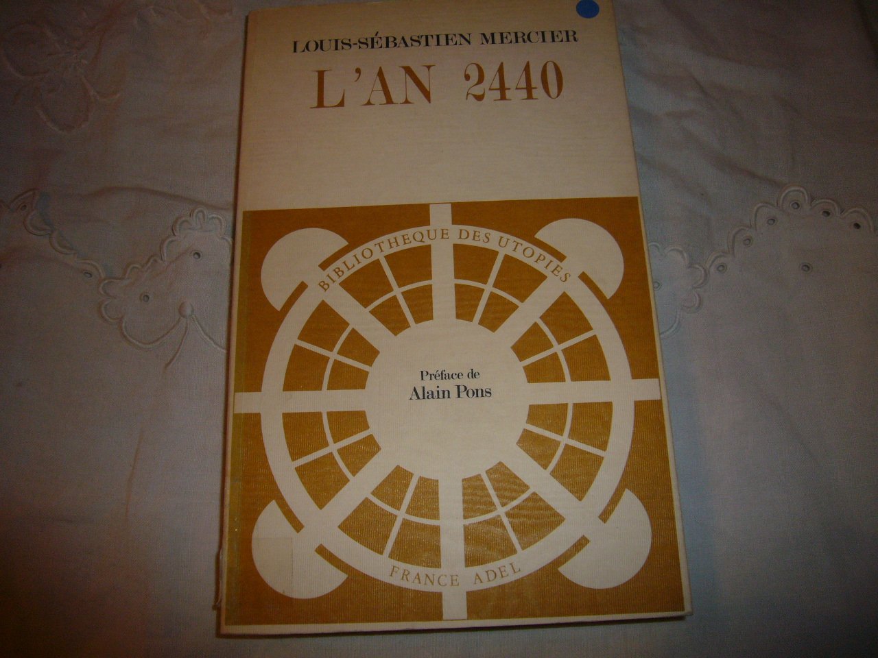 L'an 2440 : reve s'il en fut jamais (Biblio.des Utopies) Books