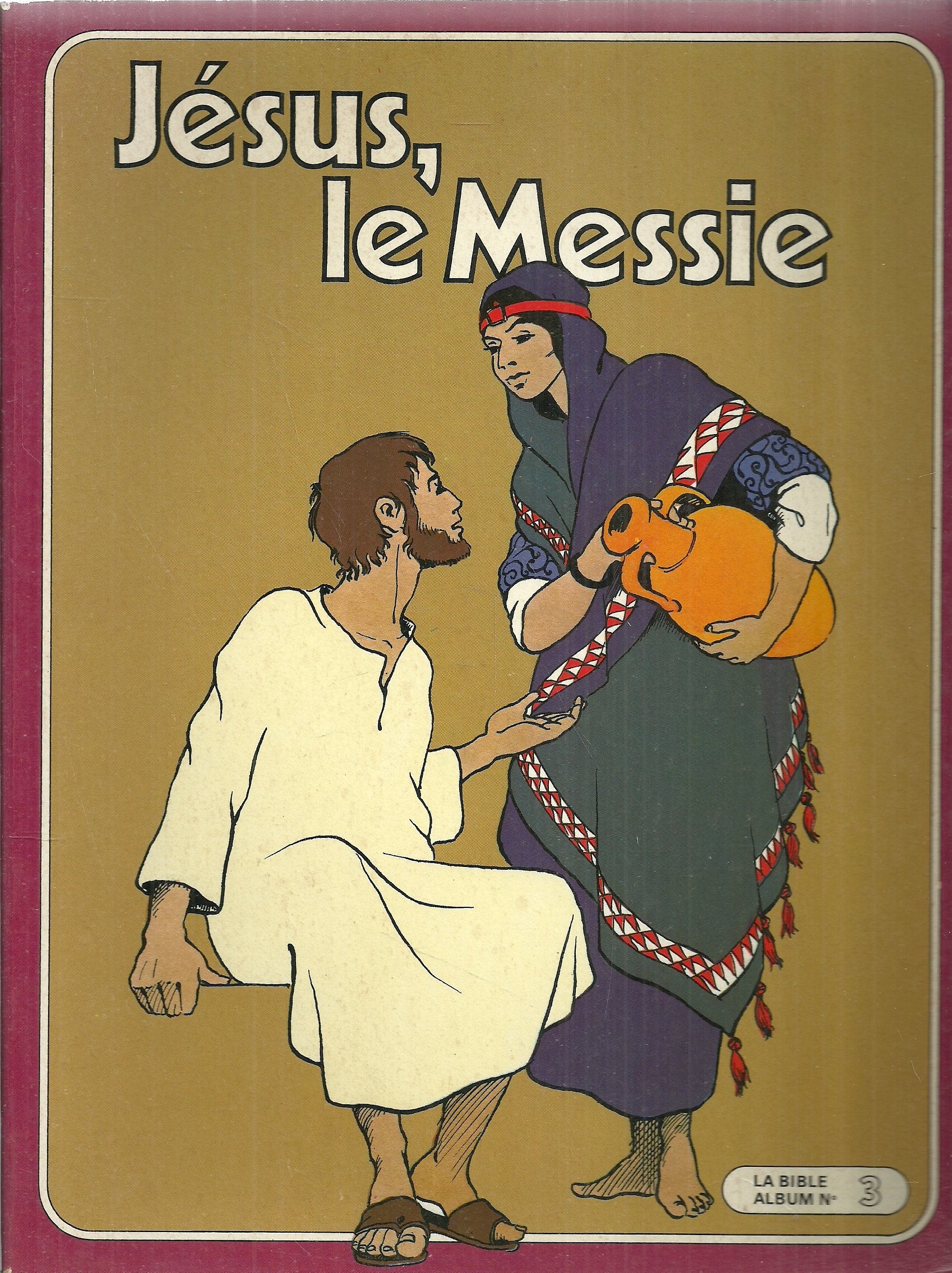 Jésus, le messie. la bible n°3 book