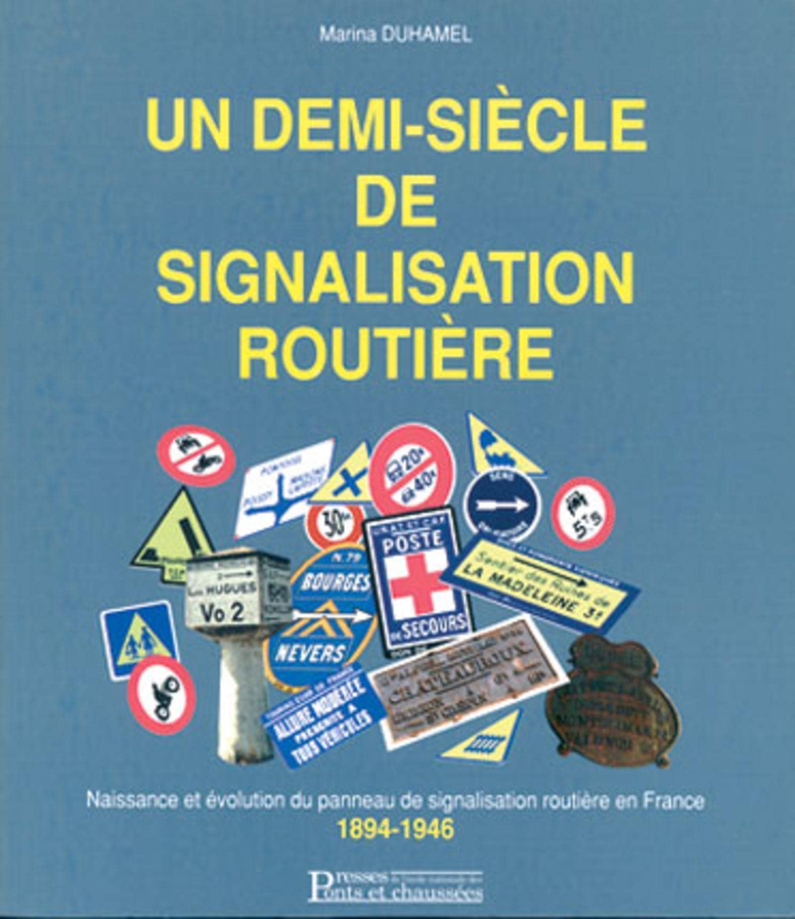 Un demi-siècle de signalisation routière : naissance et évolution du panneau de signalisation routière en France (1894-1946) Business & Technology