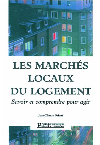 Les marchés locaux du logement: Savoir et comprendre pour agir, guide des indicateurs et démarches d'analyse book