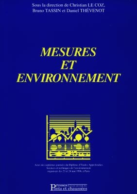 Mesures et environnement : actes des septièmes journées du Diplôme d'études approfondies Sciences et techniques de l'environnement organisées les 23 et 24 mai 1996, à Paris book