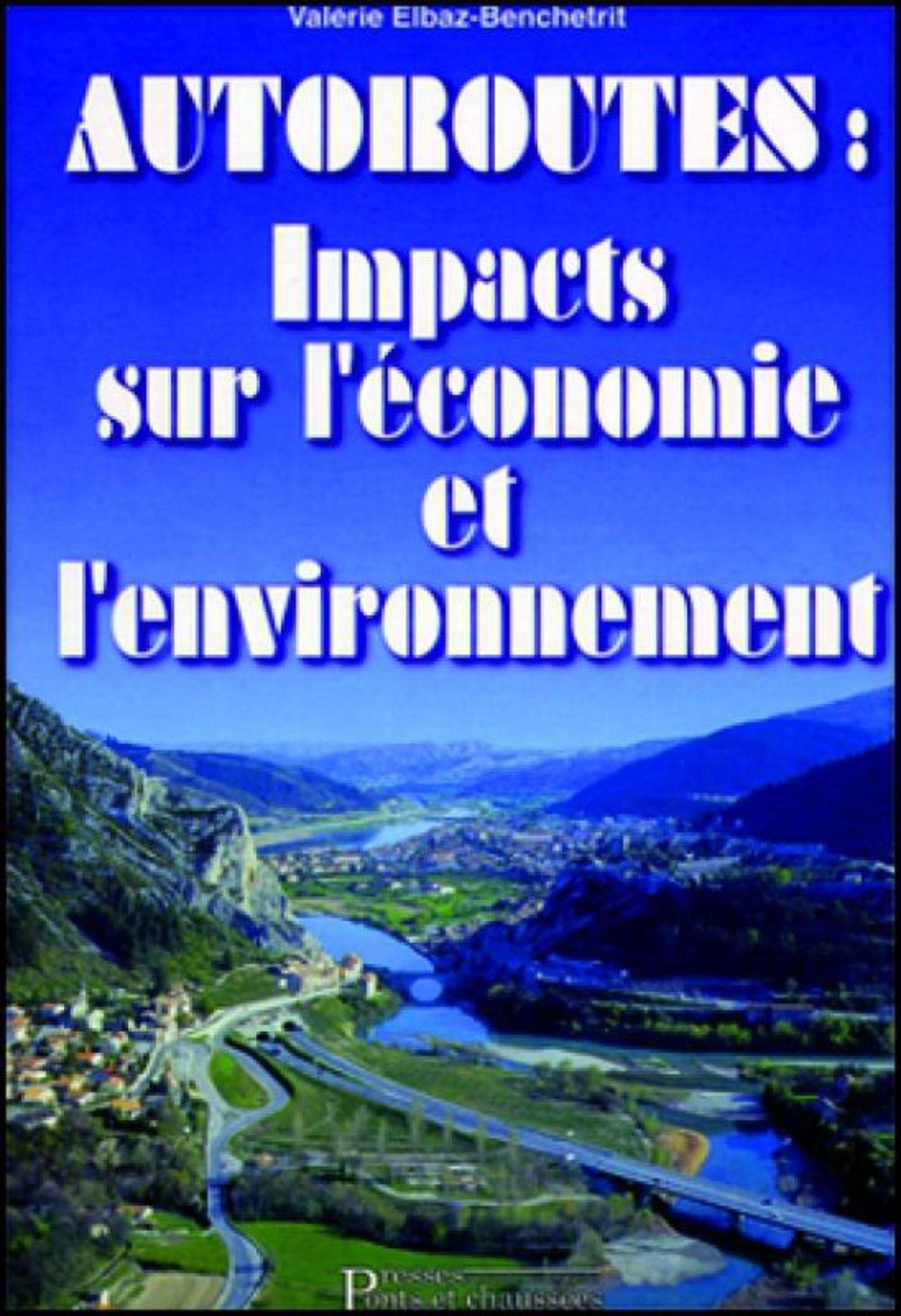 Autoroutes: impacts sur l'économie et l'environnement book