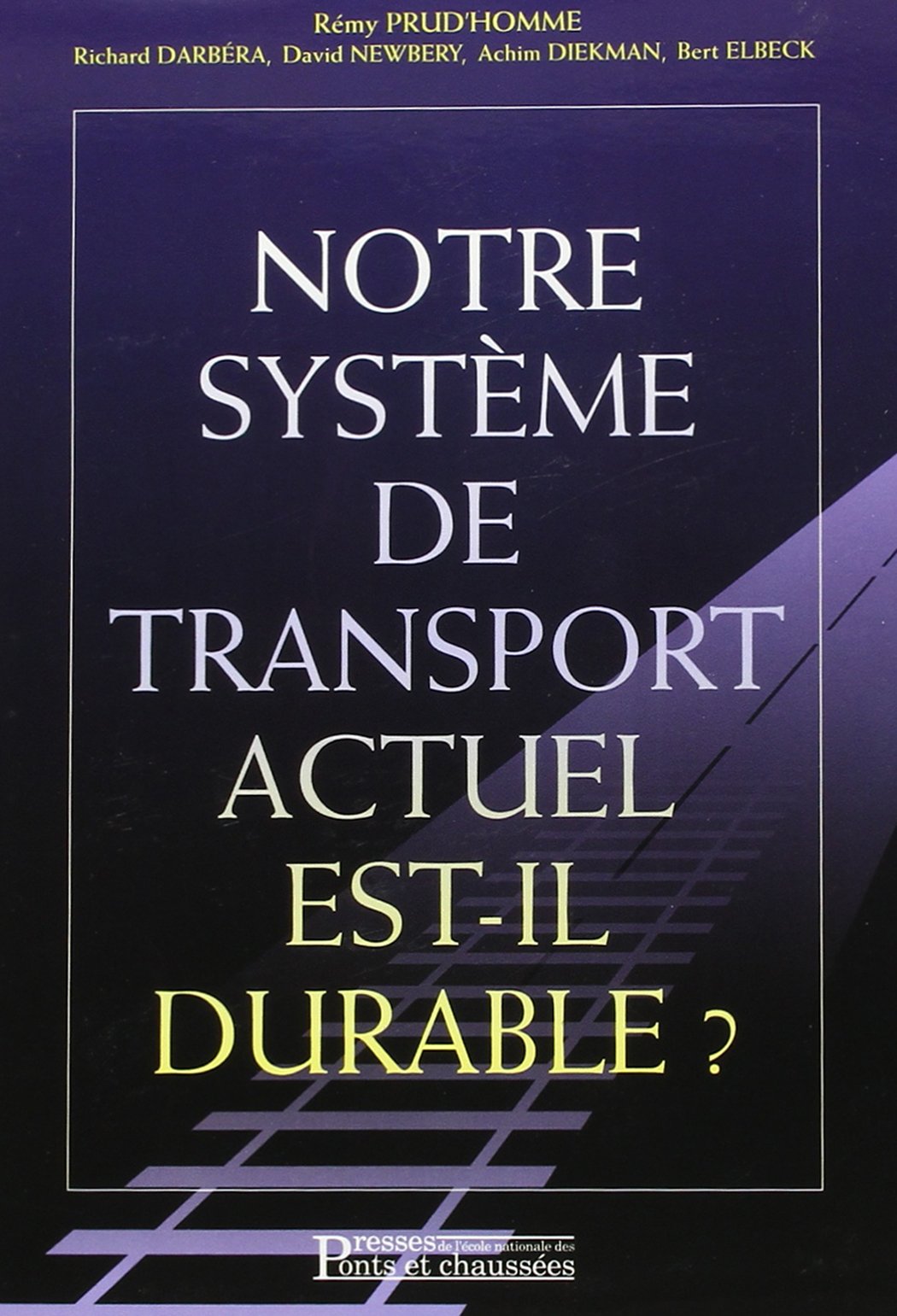 Notre système de transport est-il durable ?. Is our present transport system sustainable ? book