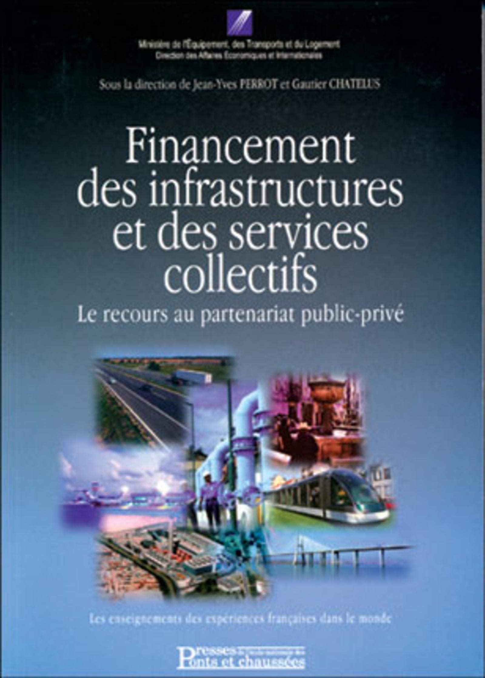 Financement des infrastructures et des services collectifs: Le recours au partenariat public-privé book