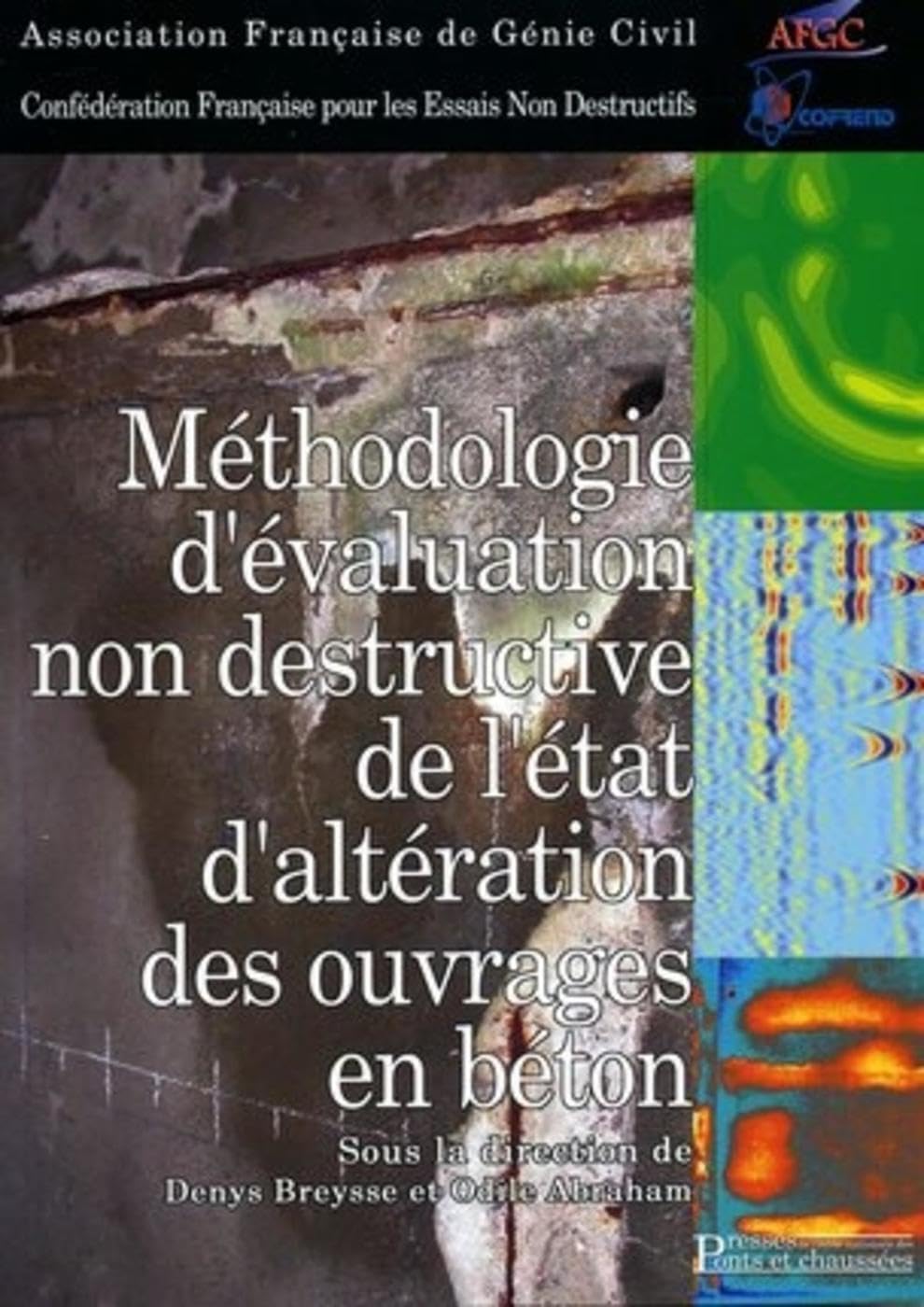 Méthodologie d'évaluation non destructive de l'état d'altération des ouvrages en béton book