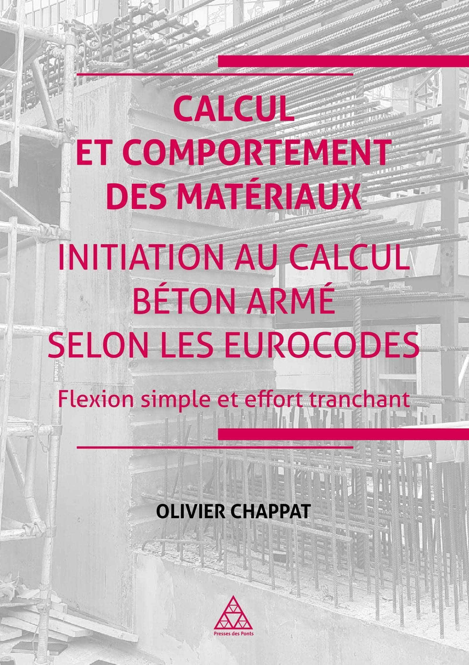 Calcul et comportement des matériaux - Initiation au calcul béton armé suivant les Eurocodes: Flexion simple et effort tranchant book