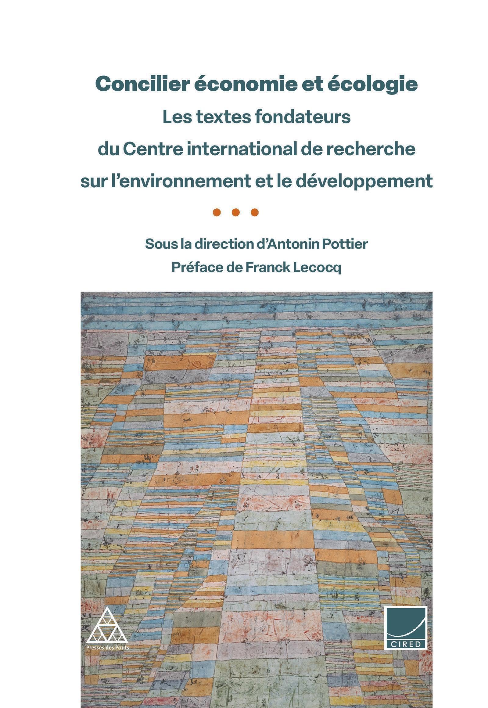 Concilier économie et écologie : les textes fondateurs du Centre international de recherche sur l'environnement et le développement Business, Finance & Career