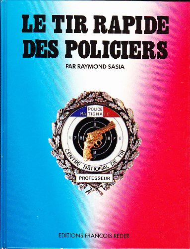 Le Tir Rapide Des Policiers - Illustrated book