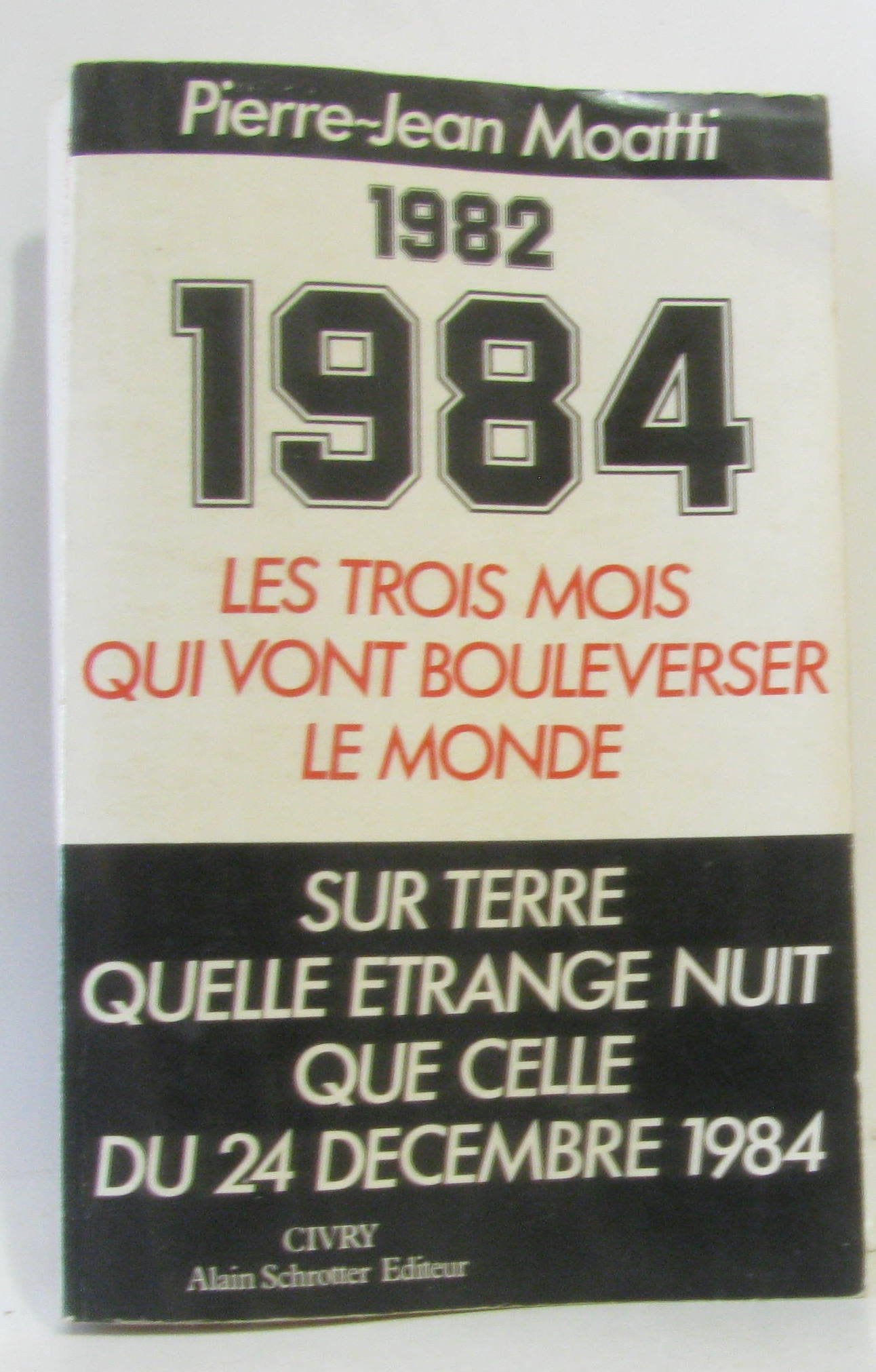 Dix neuf cent quatre vingt deux-dix neuf cent quatre vingt quatre : Les Trois ans qui vont bouleverser le monde book