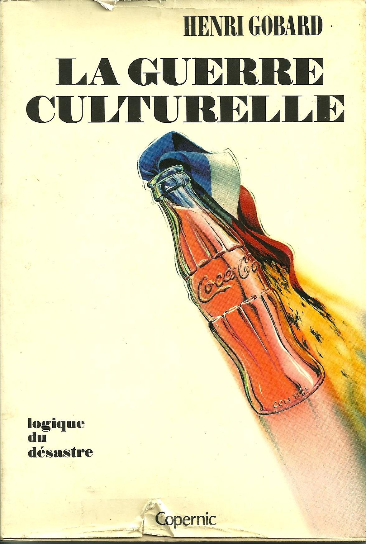 La Guerre culturelle : Logique du désastre Books