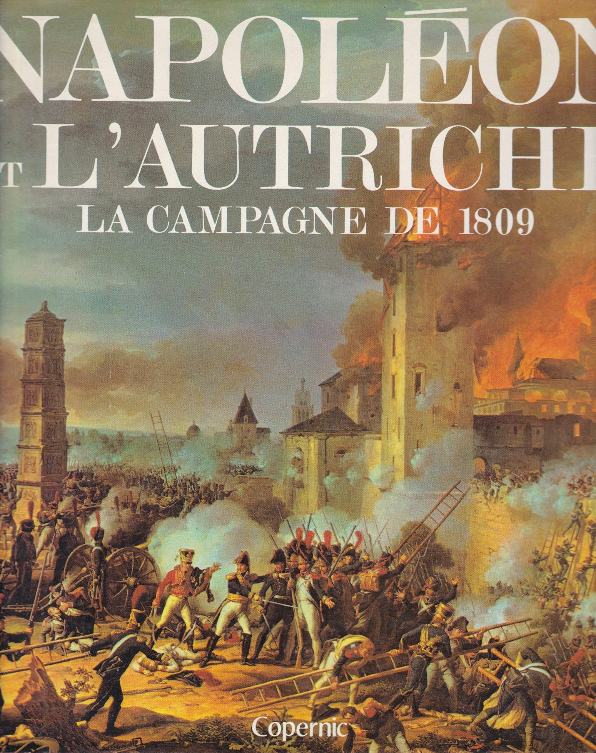 Napoleon et l'autriche, la campagne de 1809 Books