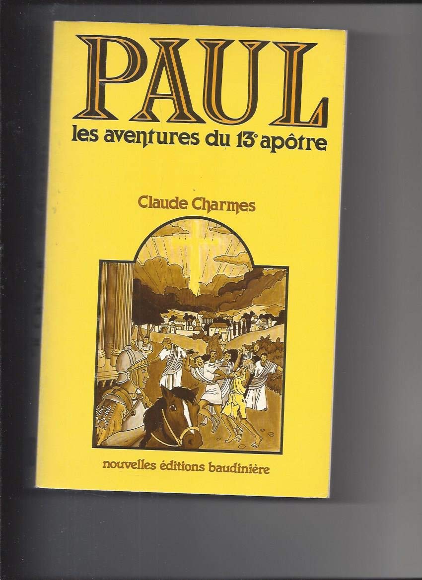 paul. Les aventures du 13° apotre Books