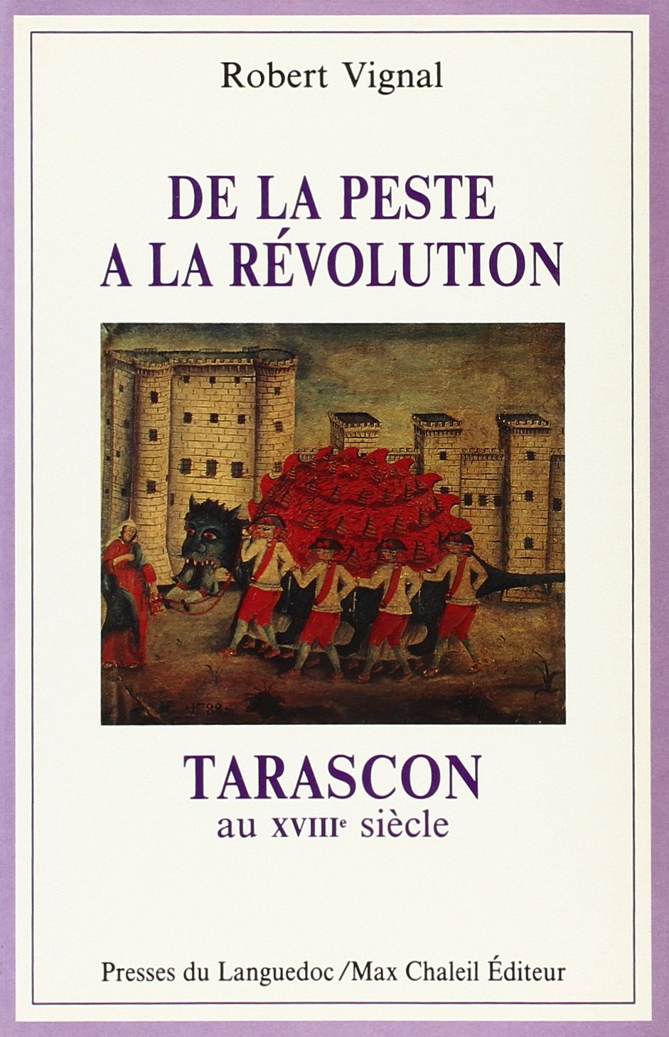 Tarascon au XVIIIe siècle : de la peste à la Révolution book