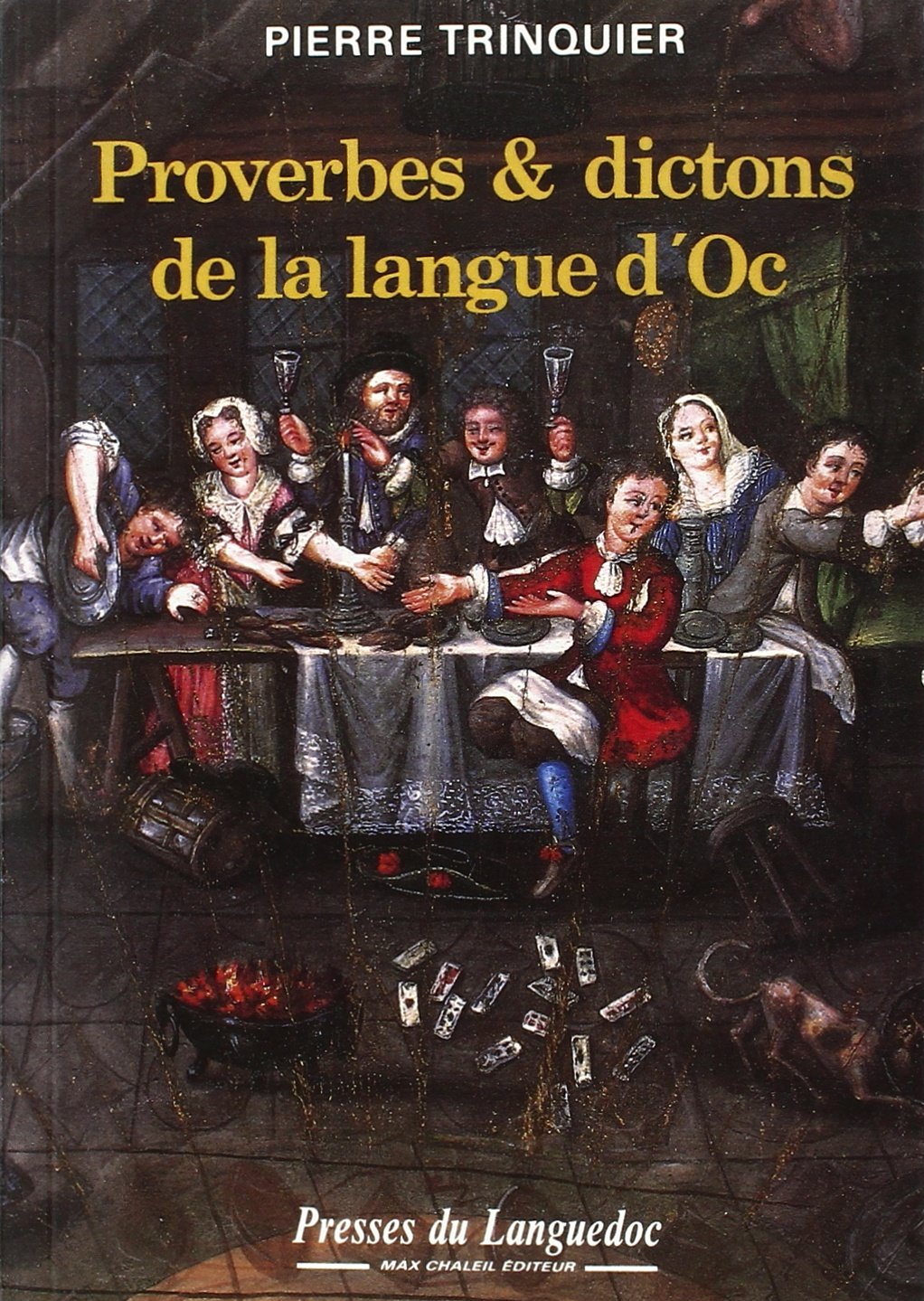 Proverbes et dictons de la langue d'oc - d'après le "Dictionnaire languedocien-français" de l'abbé Boissier de Sauvages (1785) Poetry
