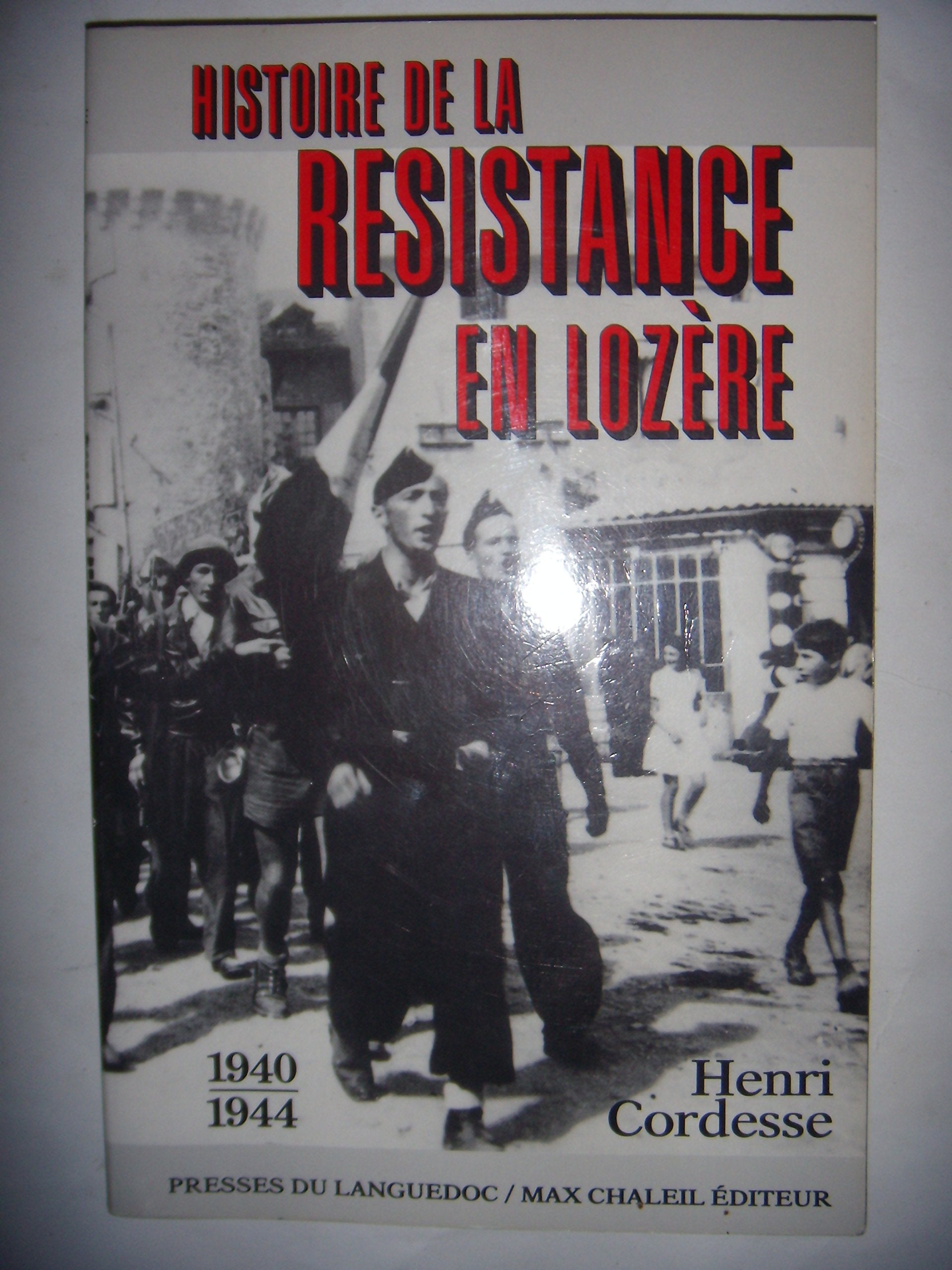 Histoire De La Resistance En Lozere 1940/44 book