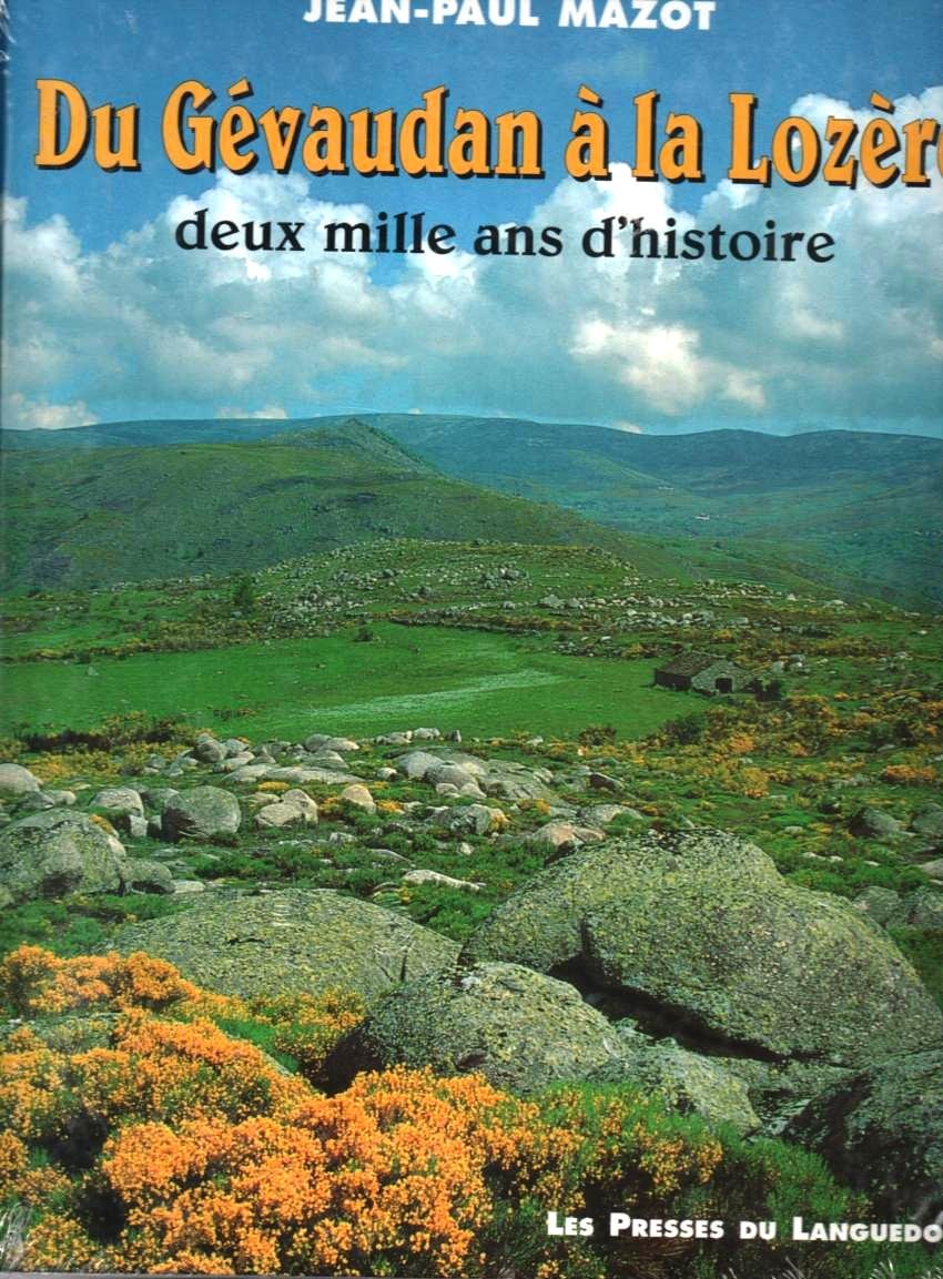 Du Gévaudan à la Lozère, deux mille ans d'histoire Politics & History