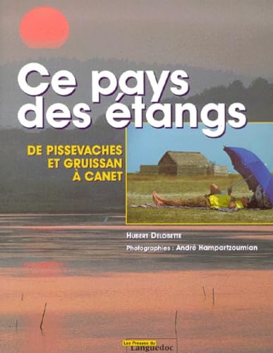 Ce pays des étangs: De Pissevaches et Gruissan à Canet (3) Leisure, Home & Garden
