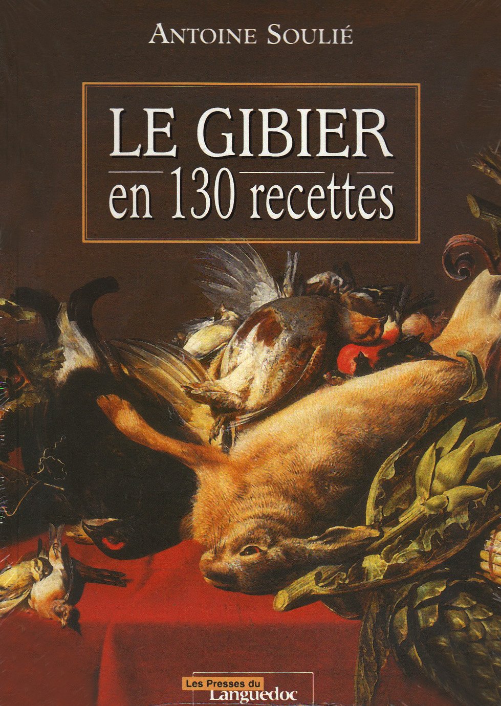 Le gibier en 130 recettes book