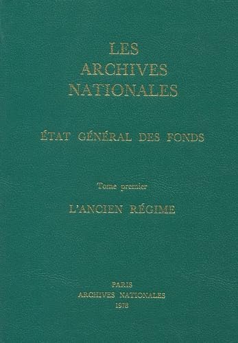 Les Archives nationales : l'Ancien Régime : état général des fonds book