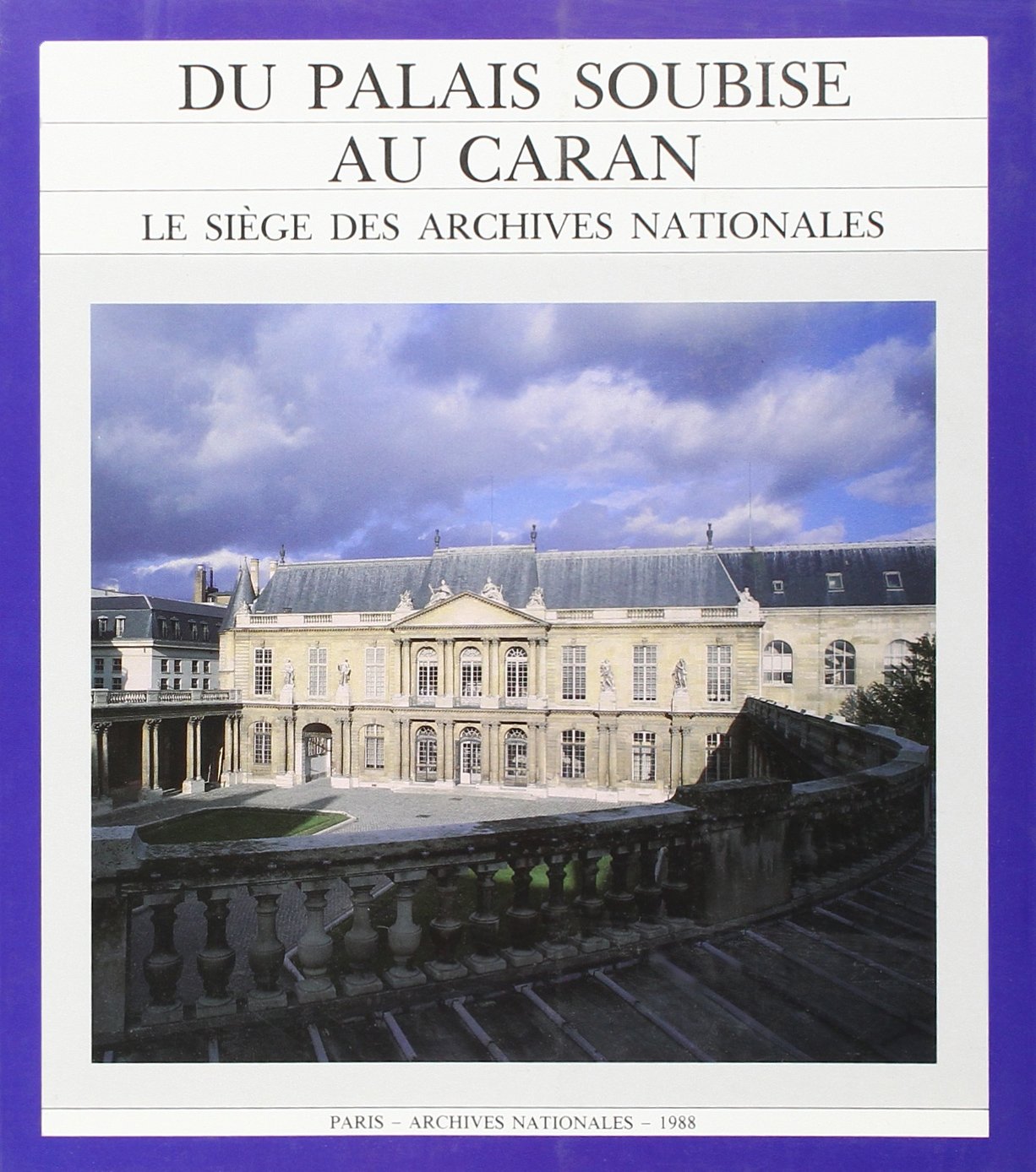 Du palais Soubise au Caran - Le siège des archives nationales book
