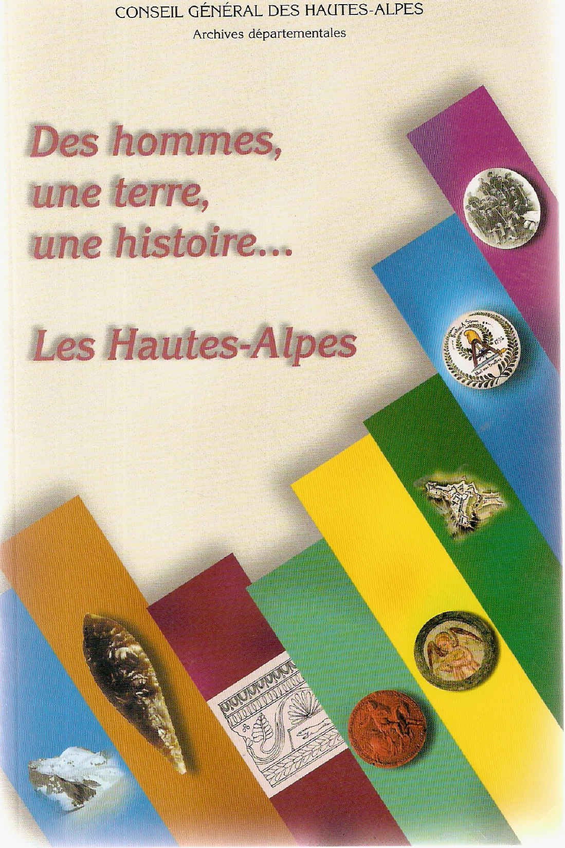 Des hommes, une terre, une histoire : Les Hautes-Alpes book