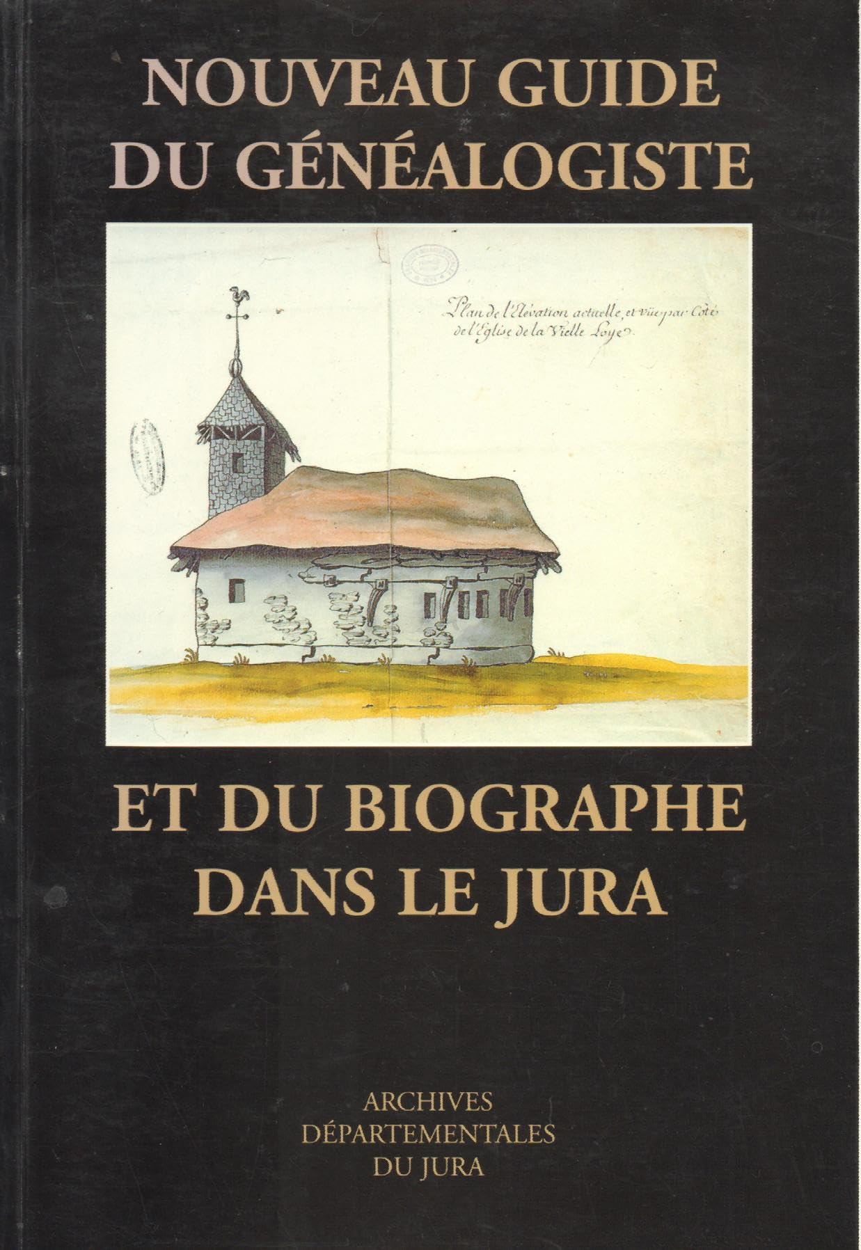 Nouveau guide du généalogiste et du biographe dans le Jura book