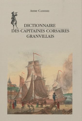 Dictionnaire des capitaines corsaires granvillais Books