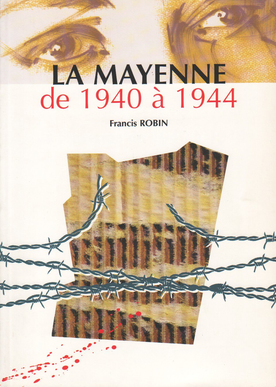 La Mayenne de 1940 à 1944 : Occupation, Résistance, Libération book