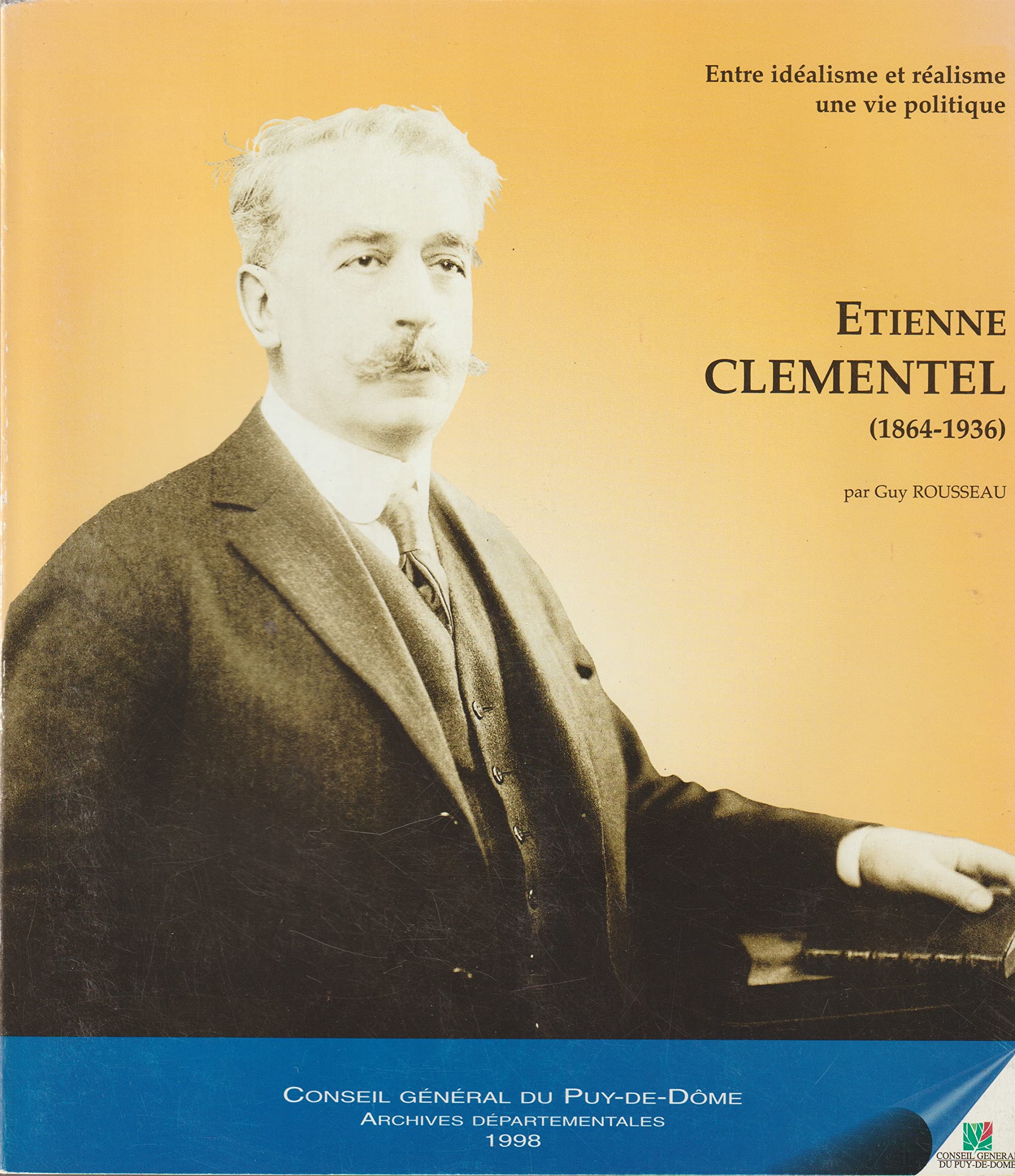 Étienne Clémentel 1864-1936 : Essai biographique Books