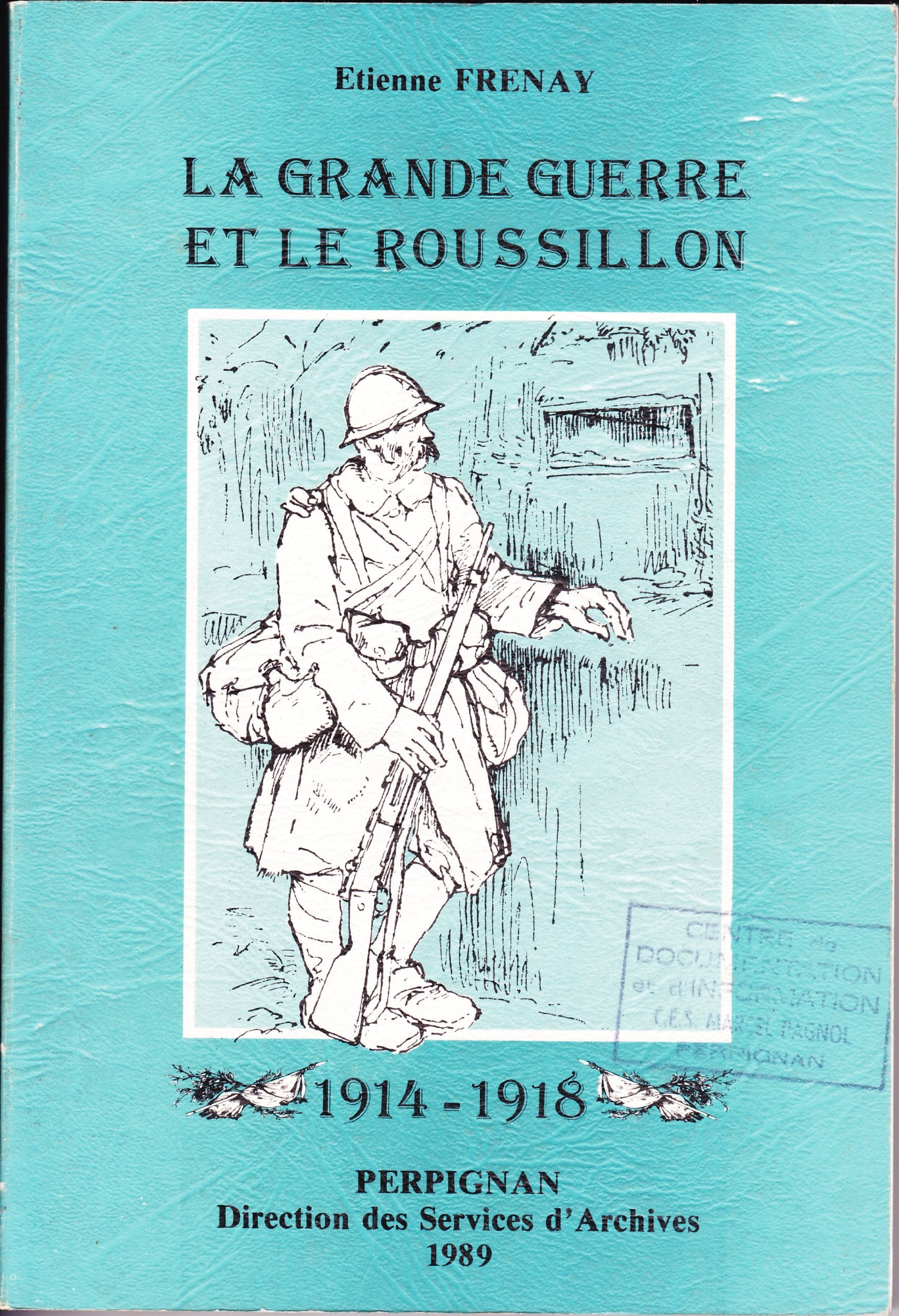 La Grande guerre et le Roussillon : 1914-1918 Books