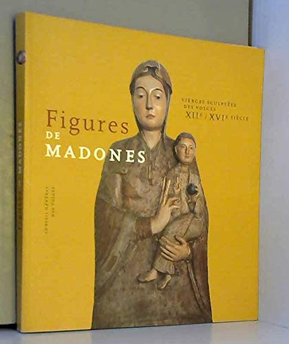 Figures de madones : Exposition, Épinal, Musée départemental d'art ancien et contemporain, 26 février-22 mai 2005 Books
