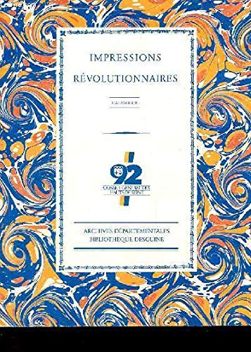 Impressions révolutionnaires: Catalogue des écrits politiques book