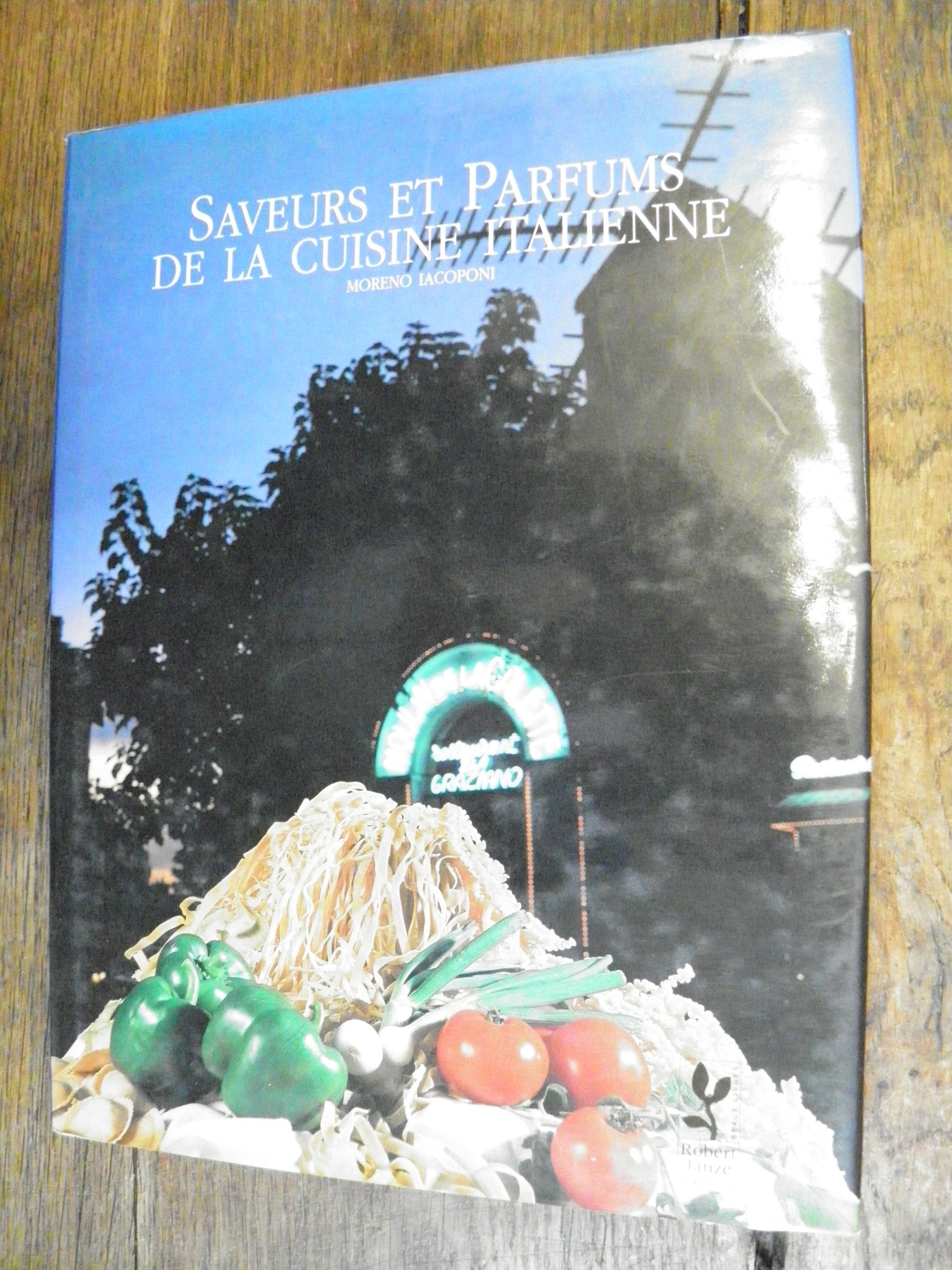 Saveurs et parfums de la cuisine italienne book