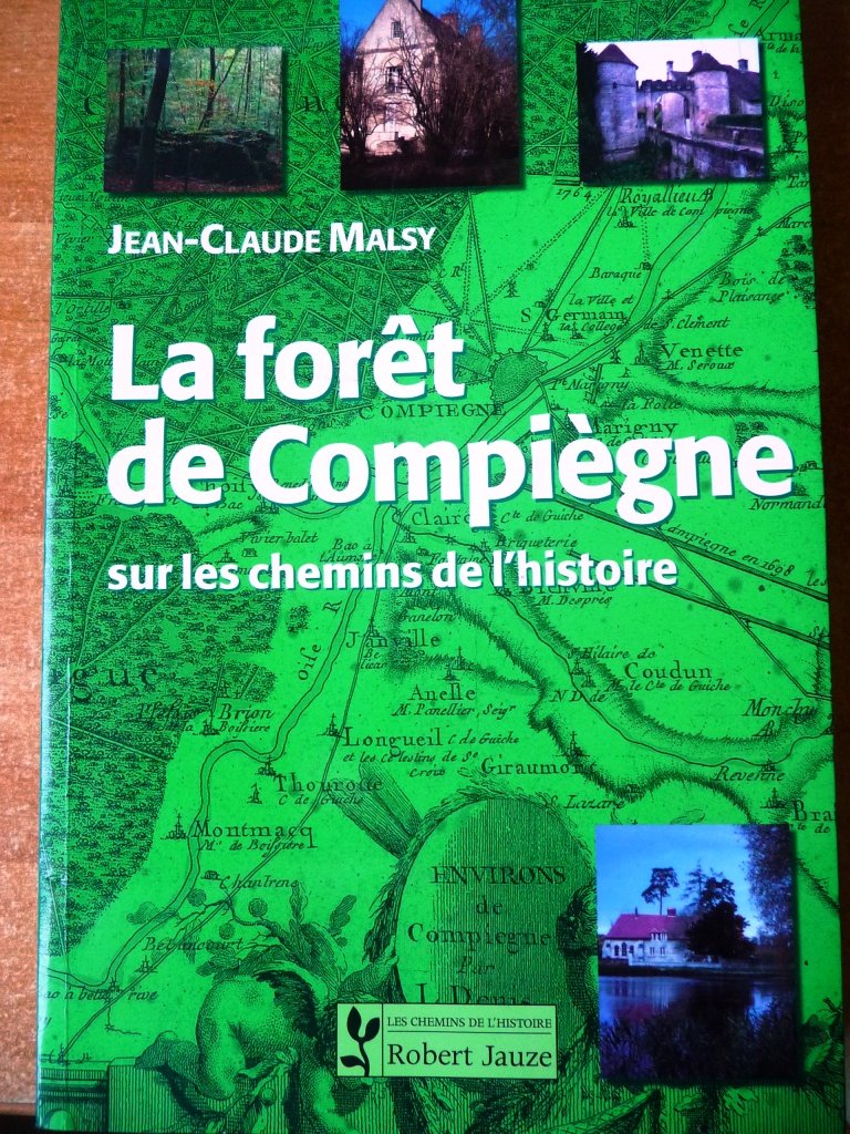 La forêt de Compiègne sur les chemins de l'histoire book