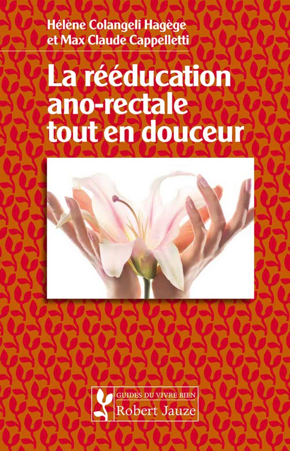 La rééducation ano-rectale tout en douceur Medicine