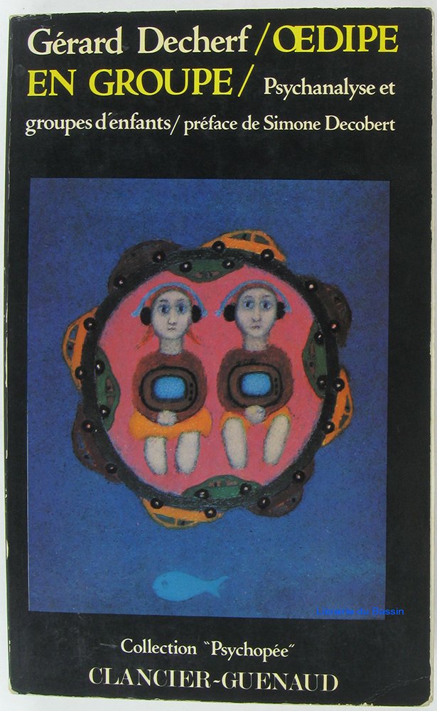 Oedipe en groupe : Psychanalyse et groupes d'enfants Books