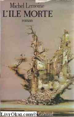 L'Île morte (Collection dirigée par Sylvestre Clancier) book