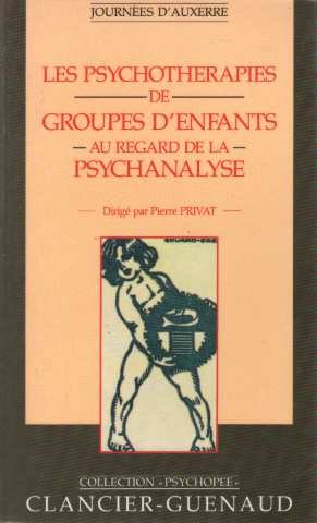 Les psychothérapies de groupes d'enfants au regard de la psychanalyse book