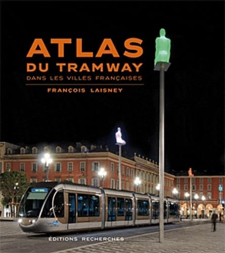 Atlas du tramway dans les villes françaises Architecture
