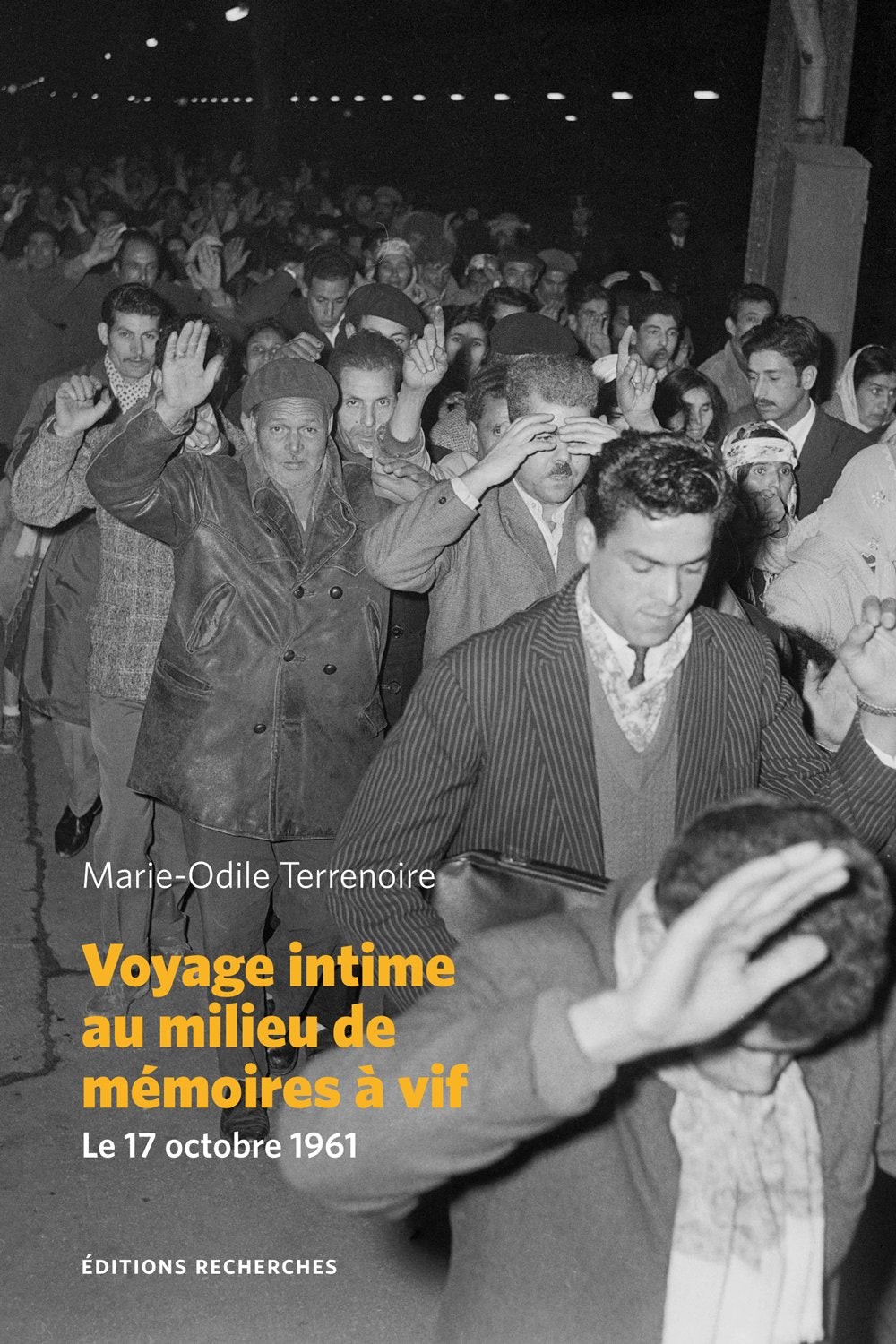 Voyage intime au milieu de mémoires à vif : Le 17 octobre 1961 book