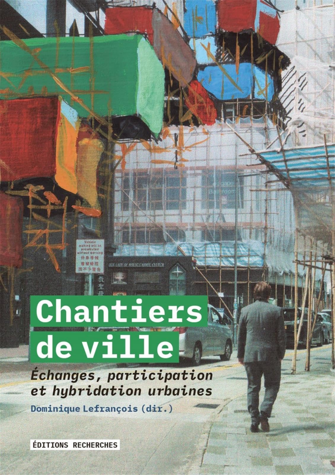 Chantiers de ville : Échanges, participation et hybridation urbaines book