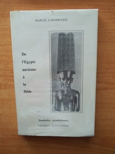 De l'Égypte ancienne à la Bible (Symboles, symbolismes) Books