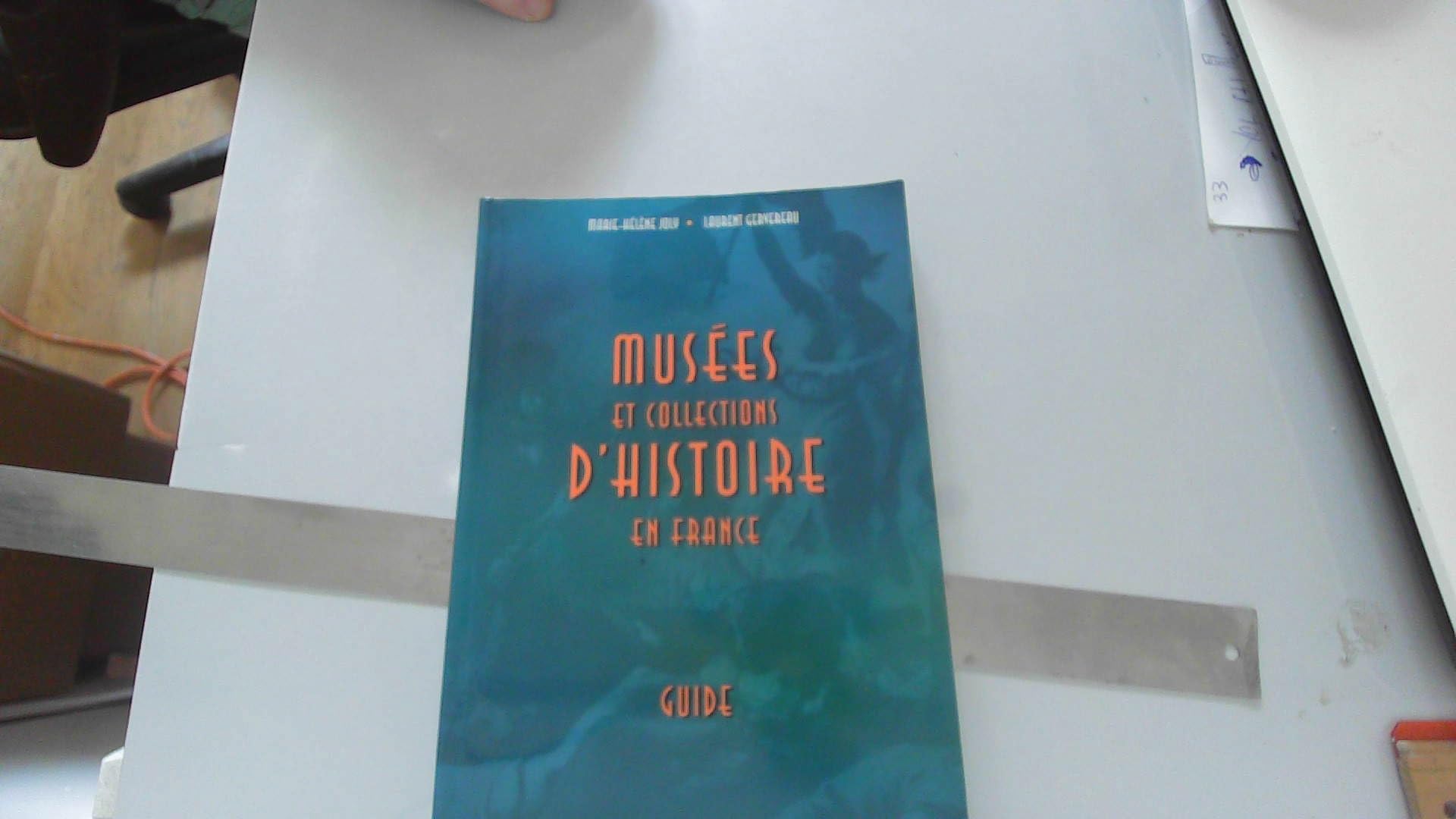 Musées et collections d'histoire en France: Guide book