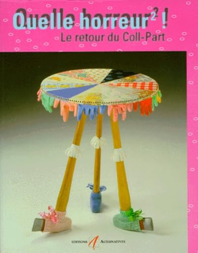 Quelle Horreur ! Tome 2, Le Retour Du Coll-Part Books