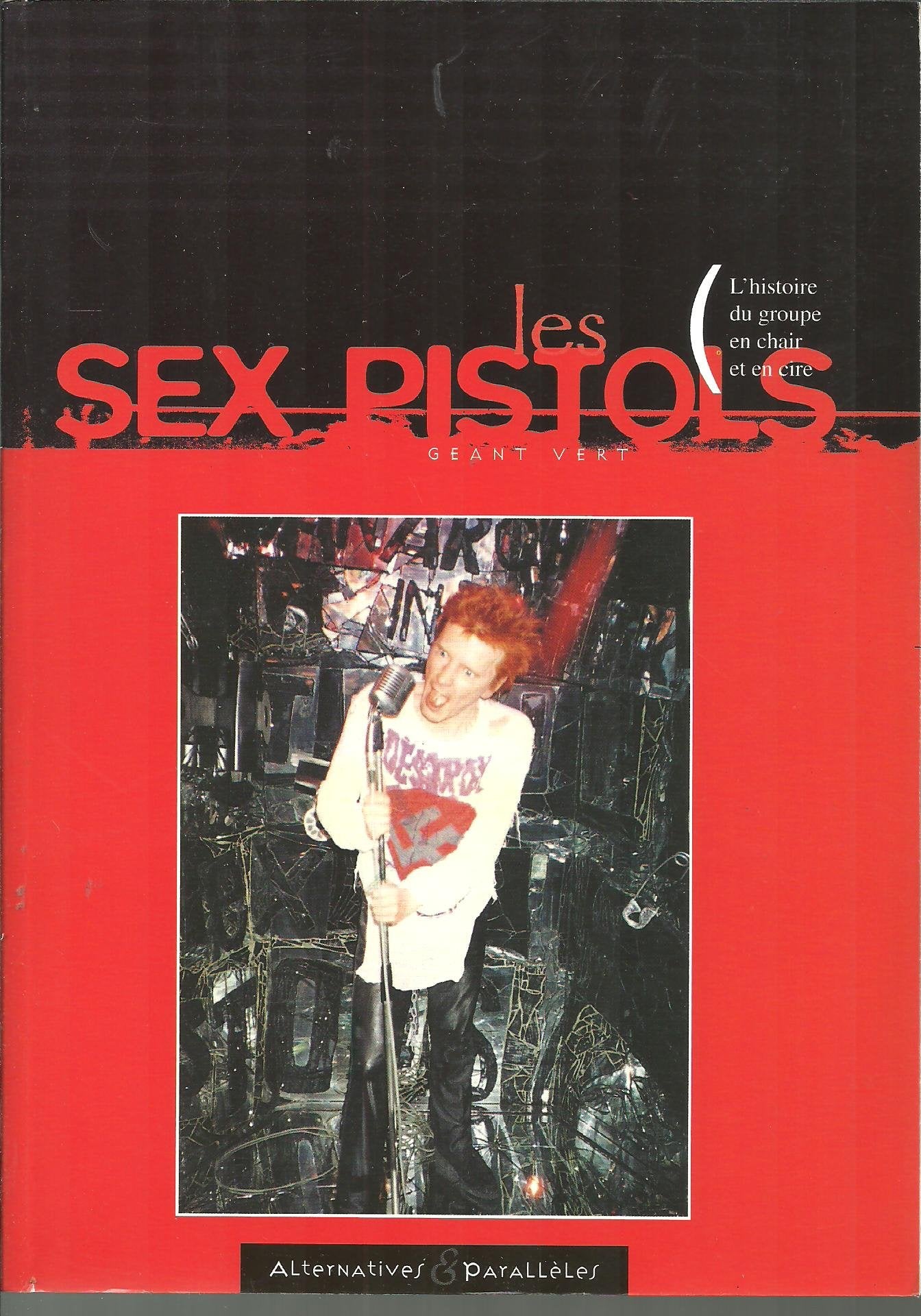 Les Sex Pistols. L'Histoire Du Groupe En Chair Et En Cire Books