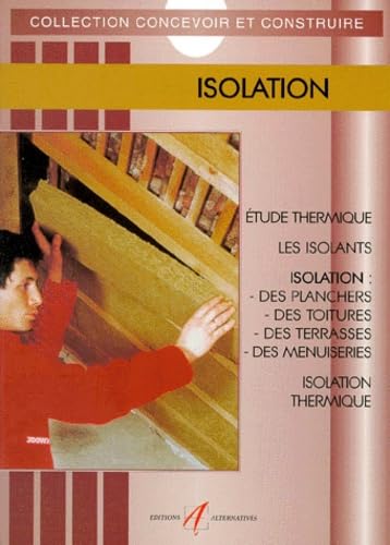 Isolation: Réglementation, murs, planchers, toitures, vitrages Home & Household