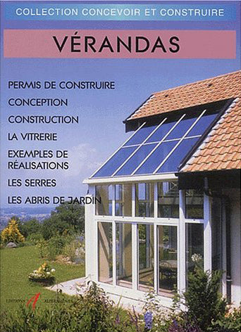 Vérandas : permis de construire, construction, serres, abris de jardin Home & Household