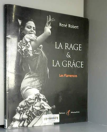 La Rage & La Grace. Les Flamencos Books