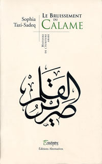 Le bruissement du calame : histoire de l'écriture arabe Film, Art & Culture